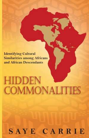 Hidden Commonalities de Saye Carrie