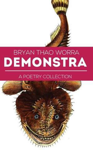 Demonstra: A Poetry Collection de Bryan Thao Worra