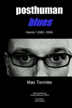 Posthuman Blues de Mac Tonnies