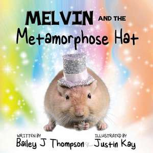 Melvin and the Metamorphose Hat