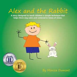 Alex and the Rabbit de Monica Dumont