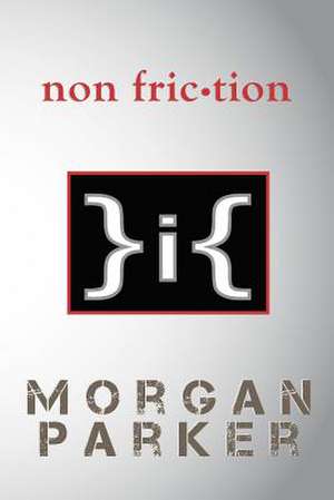 Non Friction de Morgan Parker