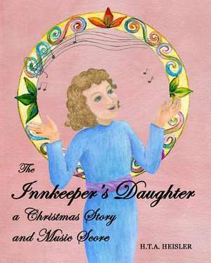 The Innkeeper's Daughter de H. T. a. Heisler