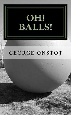 Oh! Balls!: Cleo Falls de George Onstot