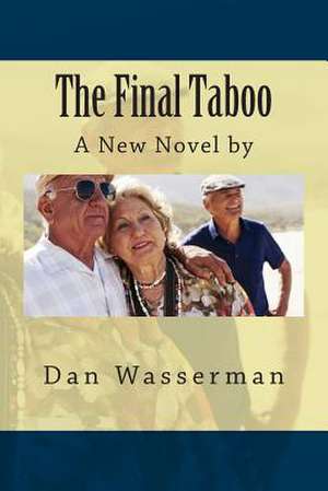 The Final Taboo de MR Dan Wasserman