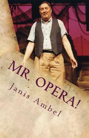 Mr. Opera! de Janis Ambel