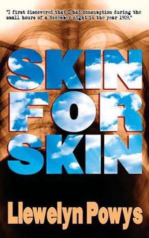 Skin for Skin de Llewelyn Powys