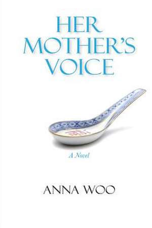 Her Mother's Voice de Anna Woo