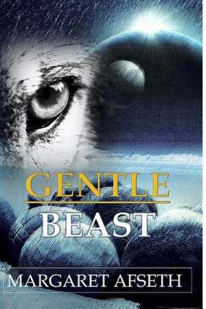 Gentle Beast - A Sci-Fi Romance de Margaret Afseth