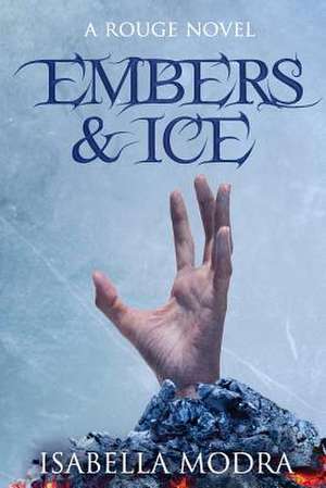 Embers & Ice de Isabella Modra