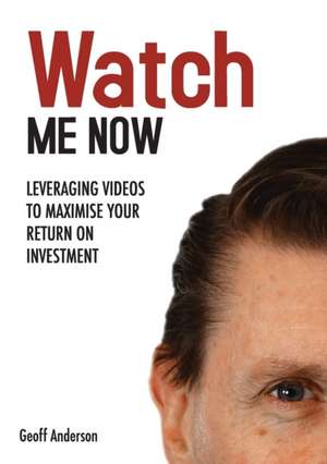 Watch Me Now de Geoff Anderson