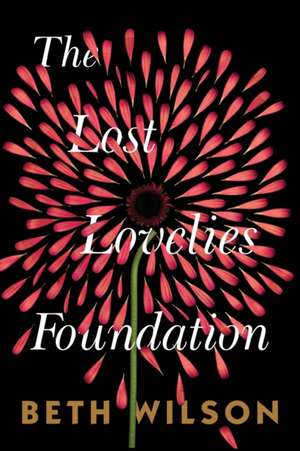 The Lost Lovelies Foundation de Beth Wilson