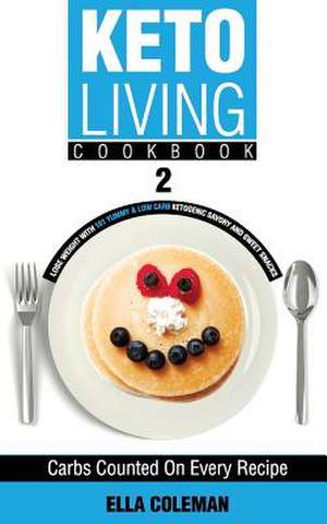 Keto Living Cookbook 2 de Ella Coleman