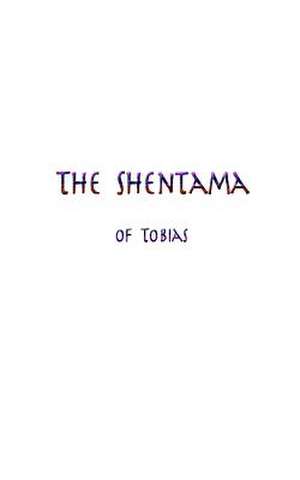 The Shentama of Tobias de Phil Moore