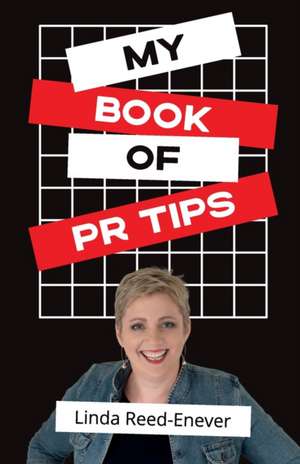 My Book of PR Tips - Putting PR with Reach de Linda Reed-Enever