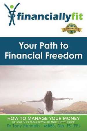 Your Path to Financial Freedom de Tony Pennells