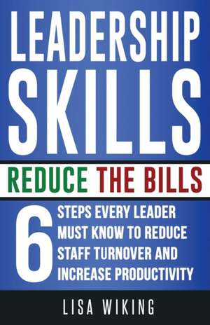 Leadership Skills Reduce the Bills