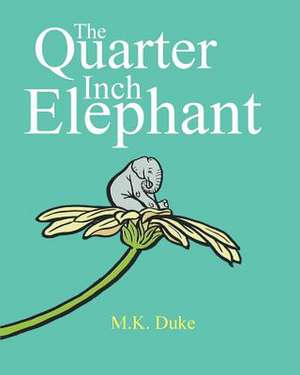 The Quarter Inch Elephant