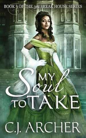 My Soul to Take de C. J. Archer