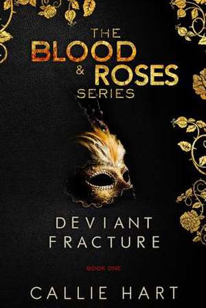 Blood & Roses Series Book One de Callie Hart