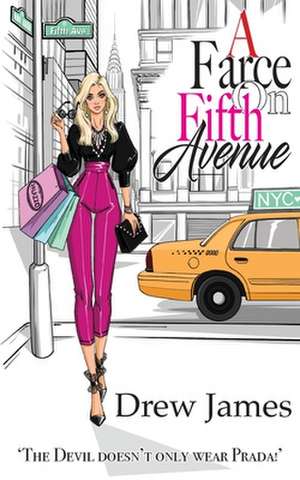 A Farce On Fifth Avenue de Drew James