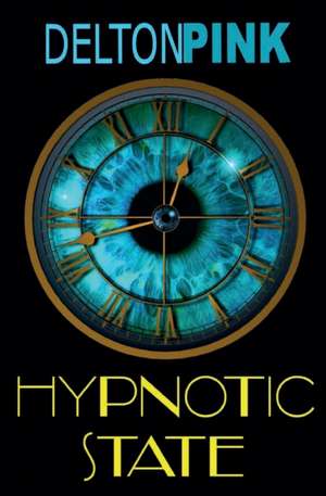 Hypnotic State de Delton A Pink