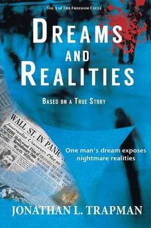 Dreams and Realities de Jonathan L Trapman