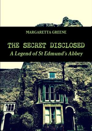 The Secret Disclosed de Margaretta Greene