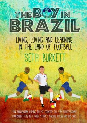 The Boy in Brazil de Seth Burkett