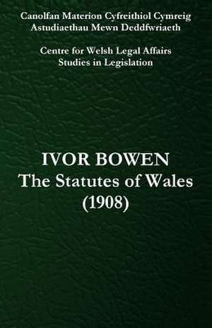 The Statutes of Wales (1908) de Ivor Bowen