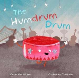 MacIntyre, C: The Humdrum Drum de Colin MacIntyre