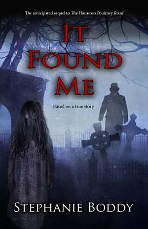 It Found Me de Stephanie Boddy