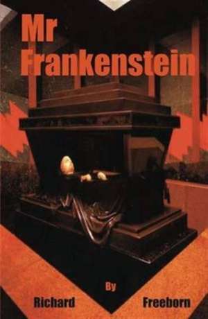 Mr Frankenstein de Richard Freeborn