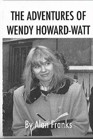 Adventures of Wendy Wendy Howard-Watt de Alan Franks