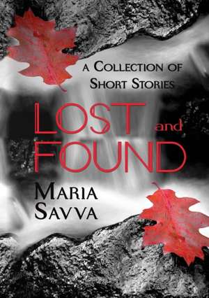 Lost and Found de Maria Savva