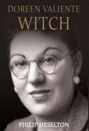 Doreen Valiente Witch de Philip Heselton