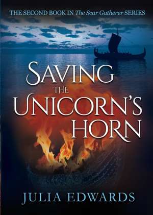 Saving the Unicorn's Horn de Julia Edwards