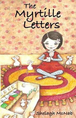 The Myrtille Letters de Shelagh a. McNab