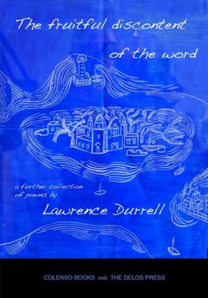 The fruitful discontent of the word de Lawrence Durrell