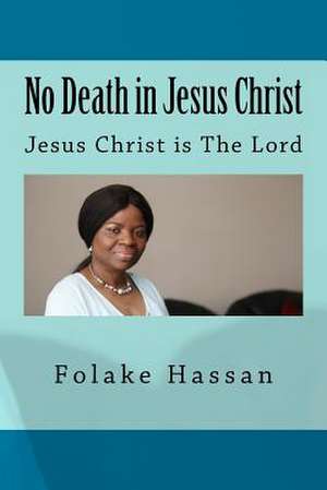 No Death in Jesus Christ