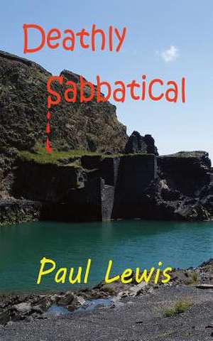 Deathly Sabbatical de Paul Lewis