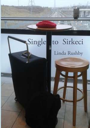 Single to Sirkeci de Linda Rushby