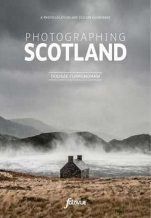 Explore & Discover Scotland de Dougie Cunningham