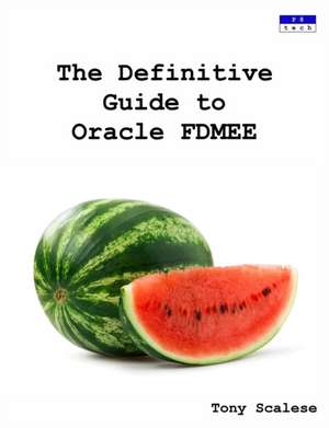 The Definitive Guide to Oracle Fdmee