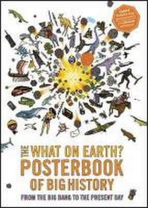 Lloyd, C: What on Earth? Posterbook of Big History de Christopher Lloyd