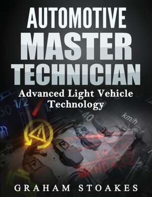 Automotive Master Technician de Graham Stoakes