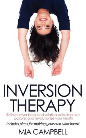 Inversion Therapy de Mia Campbell