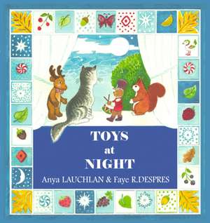 TOYS AT NIGHT de Anya Lauchlan