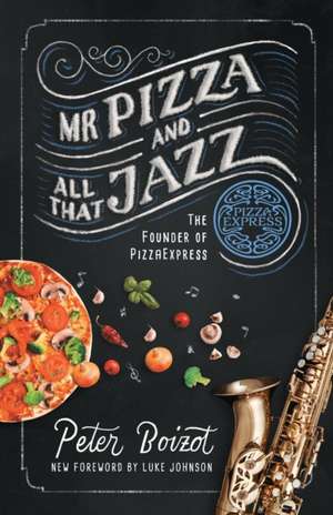 MR Pizza and All That Jazz de Johnson Luke (Foreward by) Boizot Peter