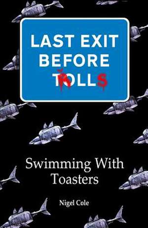 Last Exit Before Trolls de Nigel Cole